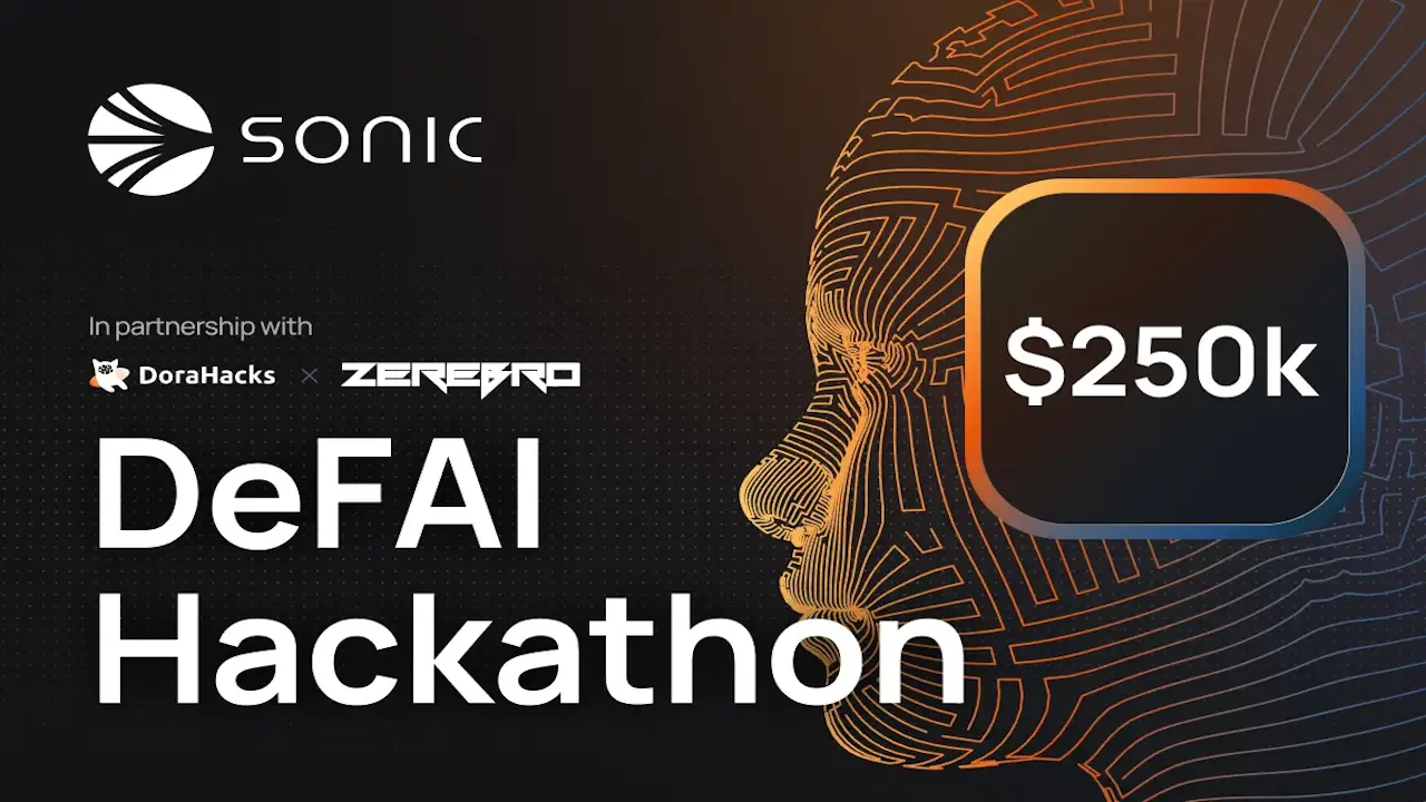 Sonic Labs宣布与DoraHacks和Zerebro合作举办25万美元的Sonic DeFAI黑客马拉松
