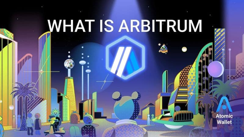 什么是Arbitrum币？Arb币投资前景｜官网分析